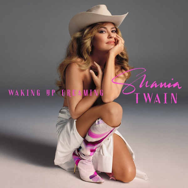 Shania Twain - Waking Up Dreaming